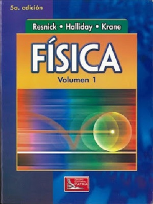 Física - Resnick - Halliday - Krane - Quinta Edicion (VOL I)